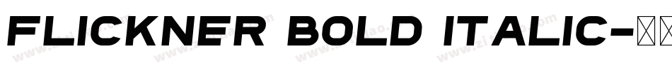 Flickner Bold Italic字体转换